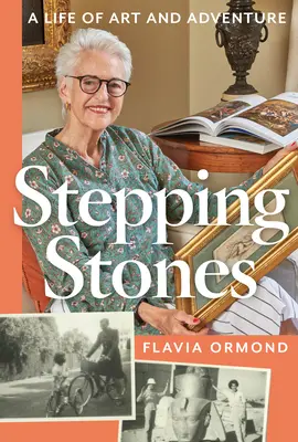 Stepping Stones: Życie pełne sztuki i przygód - Stepping Stones: A Life of Art and Adventure