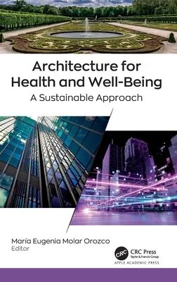 Architektura dla zdrowia i dobrego samopoczucia: Zrównoważone podejście - Architecture for Health and Well-Being: A Sustainable Approach