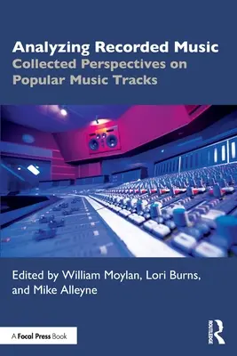 Analyzing Recorded Music: Zebrane perspektywy dotyczące utworów muzyki popularnej - Analyzing Recorded Music: Collected Perspectives on Popular Music Tracks