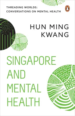 Singapur i zdrowie psychiczne - Singapore and Mental Health