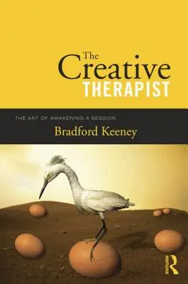 The Creative Therapist: Sztuka budzenia sesji - The Creative Therapist: The Art of Awakening a Session