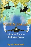 Vision Sagar - indyjskie siły powietrzne na Oceanie Indyjskim - Vision Sagar - Indian Air Force in the Indian Ocean