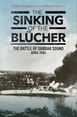 Zatonięcie Blchera: Bitwa w cieśninie Drobak, kwiecień 1940 r. - The Sinking of the Blcher: The Battle of Drobak Sound, April 1940