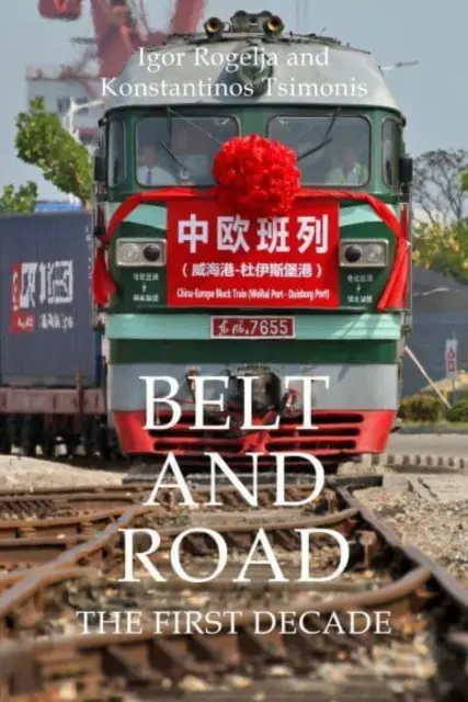 Belt and Road: Pierwsza dekada (Rogelja Dr Igor (University College London)) - Belt and Road: The First Decade (Rogelja Dr Igor (University College London))