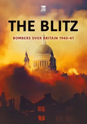 Blitz: Bombowce nad Wielką Brytanią 1940-41 - The Blitz: Bombers Over Britain 1940-41