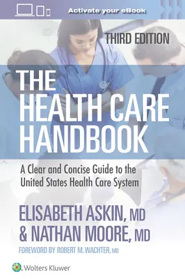 Health Care Handbook - przejrzysty i zwięzły przewodnik po systemie opieki zdrowotnej w Stanach Zjednoczonych - Health Care Handbook - A Clear and Concise Guide to the United States Health Care System