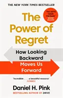 Potęga żalu - jak patrzenie wstecz porusza nas do przodu - Power of Regret - How Looking Backward Moves Us Forward