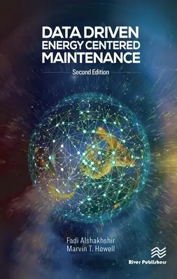 Data Driven Energy Centered Maintenance - 2nd Edition of Energy Centered Maintenance: A Green Maintenance System