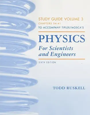 Podręcznik do fizyki dla naukowców i inżynierów, tom 3 (34-41) - Study Guide for Physics for Scientists and Engineers Volume 3 (34-41)