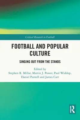 Piłka nożna i kultura popularna: Śpiew z trybun - Football and Popular Culture: Singing Out from the Stands