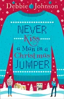 Nigdy nie całuj mężczyzny w świątecznym swetrze - Never Kiss a Man in a Christmas Jumper