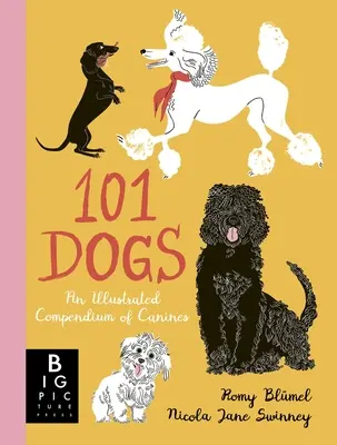 101 psów: ilustrowane kompendium psowatych - 101 Dogs: An Illustrated Compendium of Canines