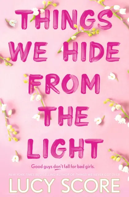 Things We Hide From The Light - bestseller Sunday Times i kontynuacja sensacji TikTok Things We Never Got Over - Things We Hide From The Light - the Sunday Times bestseller and sequel to TikTok sensation Things We Never Got Over