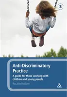 Praktyki antydyskryminacyjne - przewodnik dla osób pracujących z dziećmi i młodzieżą - Anti-discriminatory Practice - A Guide for Those Working with Children and Young People