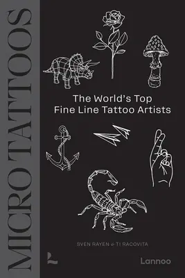 Mikrotatuaże: Najlepsi artyści tatuażu na świecie - Micro Tattoos: The World's Top Fine Line Tattoo Artists