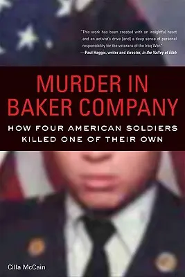 Morderstwo w Baker Company: Jak czterech amerykańskich żołnierzy zabiło jednego z nich - Murder in Baker Company: How Four American Soldiers Killed One of Their Own