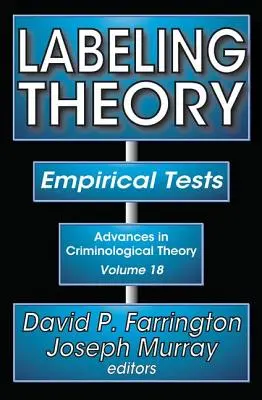 Teoria etykietowania: Testy empiryczne - Labeling Theory: Empirical Tests