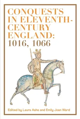 Podboje w jedenastowiecznej Anglii: 1016, 1066 - Conquests in Eleventh-Century England: 1016, 1066