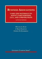 Stowarzyszenia biznesowe - sprawy i materiały dotyczące agencji, spółek osobowych, spółek z ograniczoną odpowiedzialnością i korporacji - Business Associations - Cases and Materials on Agency, Partnerships, LLCs, and Corporations