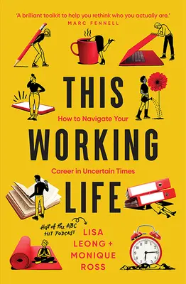 To życie zawodowe - jak nawigować swoją karierą w niepewnych czasach - This Working Life - How to Navigate Your Career in Uncertain Times