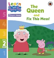 Ucz się z fonią Peppa Poziom 2 Zeszyt 3 - Królowa i Napraw ten bałagan! (Czytanka z foniką) - Learn with Peppa Phonics Level 2 Book 3 - The Queen and Fix This Mess! (Phonics Reader)