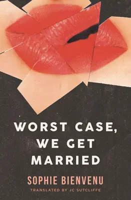 W najgorszym wypadku weźmiemy ślub - Worst Case, We Get Married