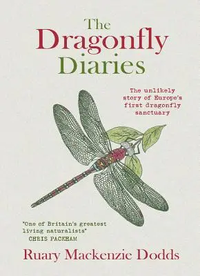 Dzienniki ważki - nieprawdopodobna historia pierwszego w Europie sanktuarium ważek - Dragonfly Diaries - The Unlikely Story of Europe's First Dragonfly Sanctuary