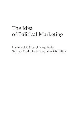 Idea marketingu politycznego - The Idea of Political Marketing