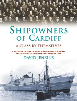 Armatorzy z Cardiff - klasa sama w sobie - Shipowners of Cardiff - A Class by Themselves