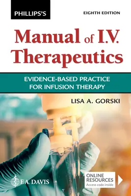 Podręcznik terapii dożylnej Phillipsa: Oparta na dowodach praktyka terapii infuzyjnej - Phillips's Manual of I.V. Therapeutics: Evidence-Based Practice for Infusion Therapy