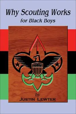 Dlaczego skauting działa na czarnoskórych chłopców - Why Scouting Works for Black Boys