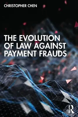 Ewolucja prawa przeciwko oszustwom płatniczym - The Evolution of Law against Payment Frauds