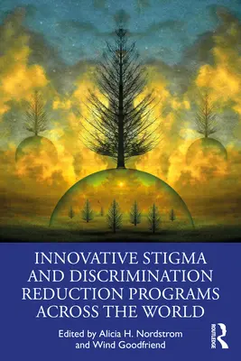 Innowacyjne programy redukcji stygmatyzacji i dyskryminacji na całym świecie - Innovative Stigma and Discrimination Reduction Programs Across the World