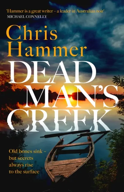 Dead Man's Creek - Mroczny, klimatyczny thriller kryminalny obejmujący pokolenia - Dead Man's Creek - A darkly atmospheric, simmering crime thriller spanning generations