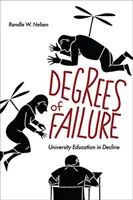 Stopnie porażki - upadek szkolnictwa wyższego - Degrees of Failure - University Education in Decline