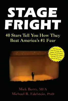 Stage Fright: 40 gwiazd opowiada, jak pokonać amerykański strach nr 1 - Stage Fright: 40 Stars Tell You How They Beat America's #1 Fear