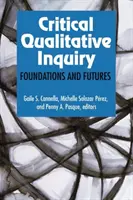 Krytyczne badania jakościowe: Foundations and Futures - Critical Qualitative Inquiry: Foundations and Futures