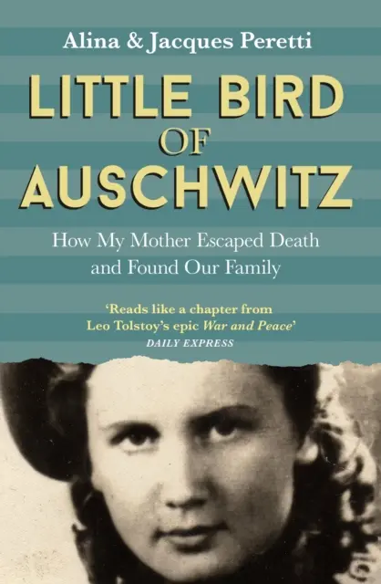 Little Bird of Auschwitz - Jak moja matka uniknęła śmierci i odnalazła naszą rodzinę - Little Bird of Auschwitz - How My Mother Escaped Death and Found Our Family