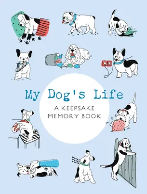 Życie mojego psa: Pamiątkowa książka - My Dog's Life: A Keepsake Memory Book
