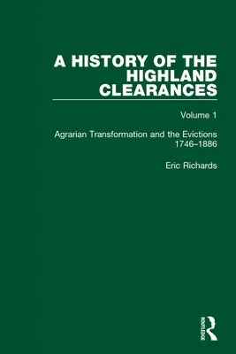 Historia „Highland Clearances”: Transformacja agrarna i eksmisje w latach 1746-1886 - A History of the Highland Clearances: Agrarian Transformation and the Evictions 1746-1886