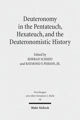 Księga Powtórzonego Prawa w Pięcioksięgu, Heksateuchu i Historii Deuteronomistycznej - Deuteronomy in the Pentateuch, Hexateuch, and the Deuteronomistic History