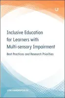 Edukacja włączająca dla uczniów z upośledzeniem wielozmysłowym: Najlepsze praktyki i priorytety badawcze - Inclusive Education for Learners with Multisensory Impairment: Best Practices and Research Priorities