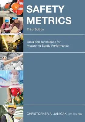 Metryki bezpieczeństwa: Narzędzia i techniki pomiaru wydajności bezpieczeństwa - Safety Metrics: Tools and Techniques for Measuring Safety Performance