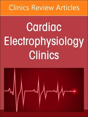Interwencyjne leczenie arytmii komorowych, wydanie Cardiac Electrophysiology Clinics: Tom 14-4 - Interventional Management of Ventricular Arrhythmias, an Issue of Cardiac Electrophysiology Clinics: Volume 14-4
