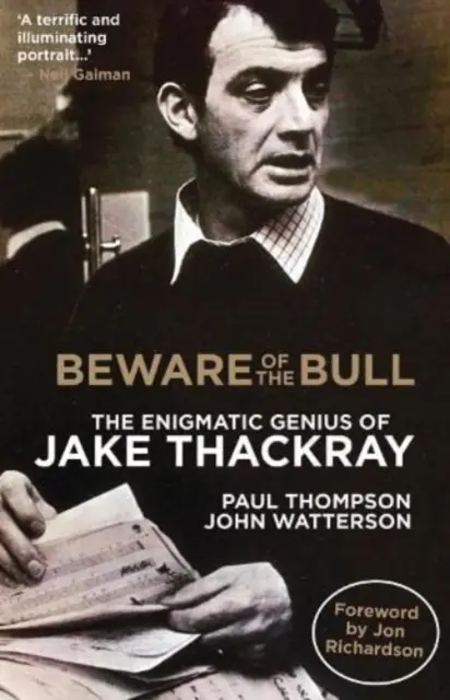 Strzeż się byka - Enigmatyczny geniusz Jake'a Thackraya - Beware of the Bull - The Enigmatic Genius of Jake Thackray