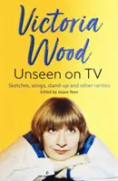 Victoria Wood niewidziana w telewizji - Victoria Wood Unseen on TV