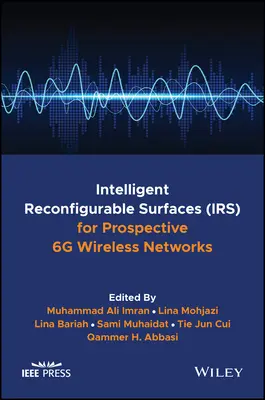 Inteligentne rekonfigurowalne powierzchnie (Irs) dla przyszłych sieci bezprzewodowych 6g - Intelligent Reconfigurable Surfaces (Irs) for Prospective 6g Wireless Networks