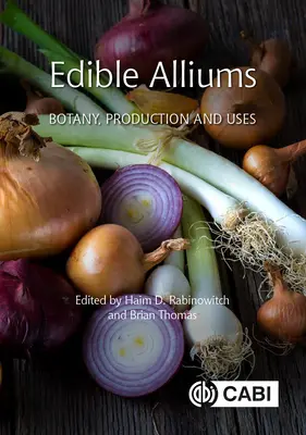 Jadalne Alliums: Botanika, produkcja i zastosowania - Edible Alliums: Botany, Production and Uses