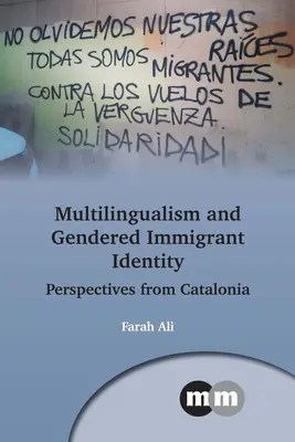 Wielojęzyczność i tożsamość imigrantów ze względu na płeć: Perspektywy z Katalonii - Multilingualism and Gendered Immigrant Identity: Perspectives from Catalonia