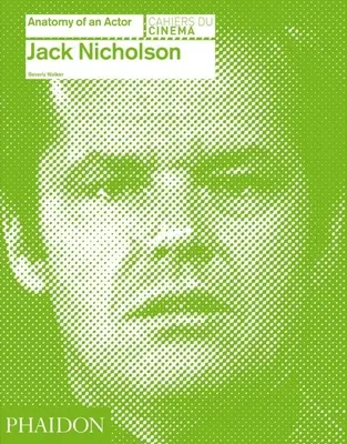 Jack Nicholson: Anatomia aktora - Jack Nicholson: Anatomy of an Actor